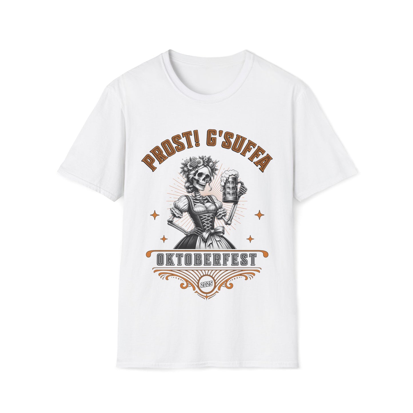 Prost G'Suffa (Cheers, Drink Up!) Female Oktoberfest 2025 Unisex T-Shirt