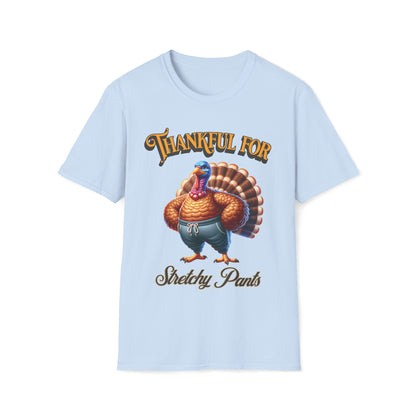 Thankful for Stretchy Pants Thanksgiving Unisex T-Shirt