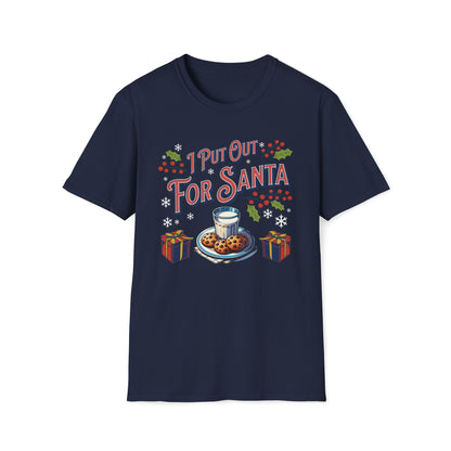 I Put Out for Santa Christmas Unisex T-Shirt