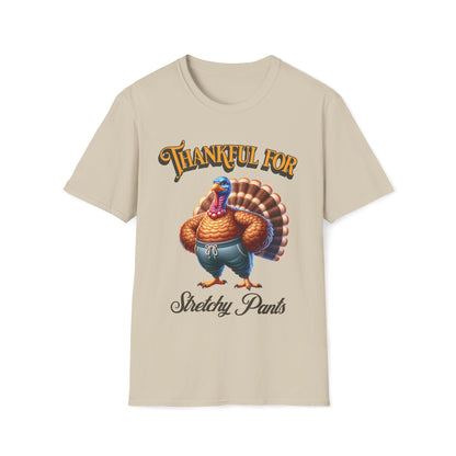 Thankful for Stretchy Pants Thanksgiving Unisex T-Shirt