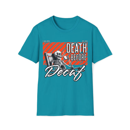 Death Before Decaf Unisex T-Shirt