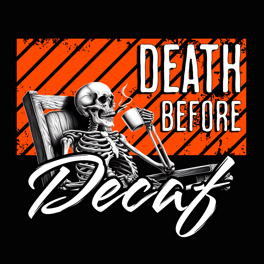 Death Before Decaf Unisex T-Shirt