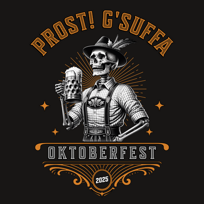 Prost G'Suffa (Cheers, Drink up!) Male Oktoberfest 2025 Unisex T-Shirt