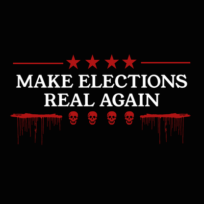 Make Elections Real Again Unisex T-Shirt