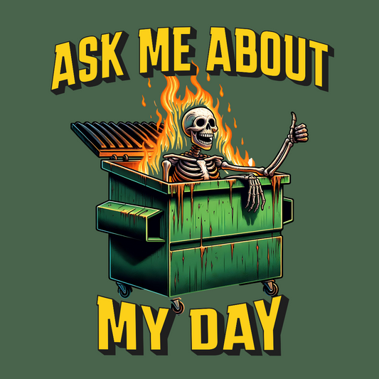 Ask Me About My Day Unisex T-Shirt