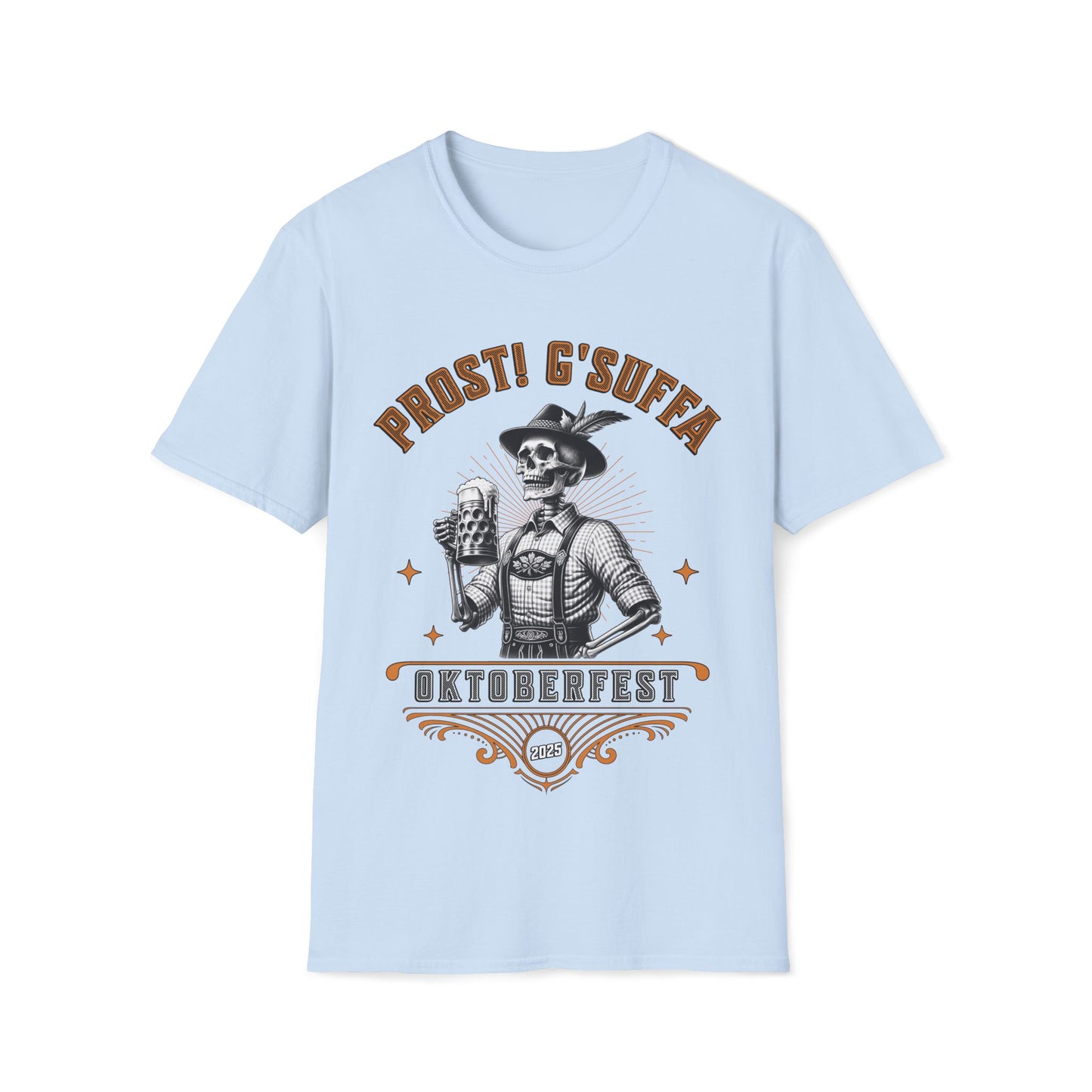 Prost G'Suffa (Cheers, Drink up!) Male Oktoberfest 2025 Unisex T-Shirt