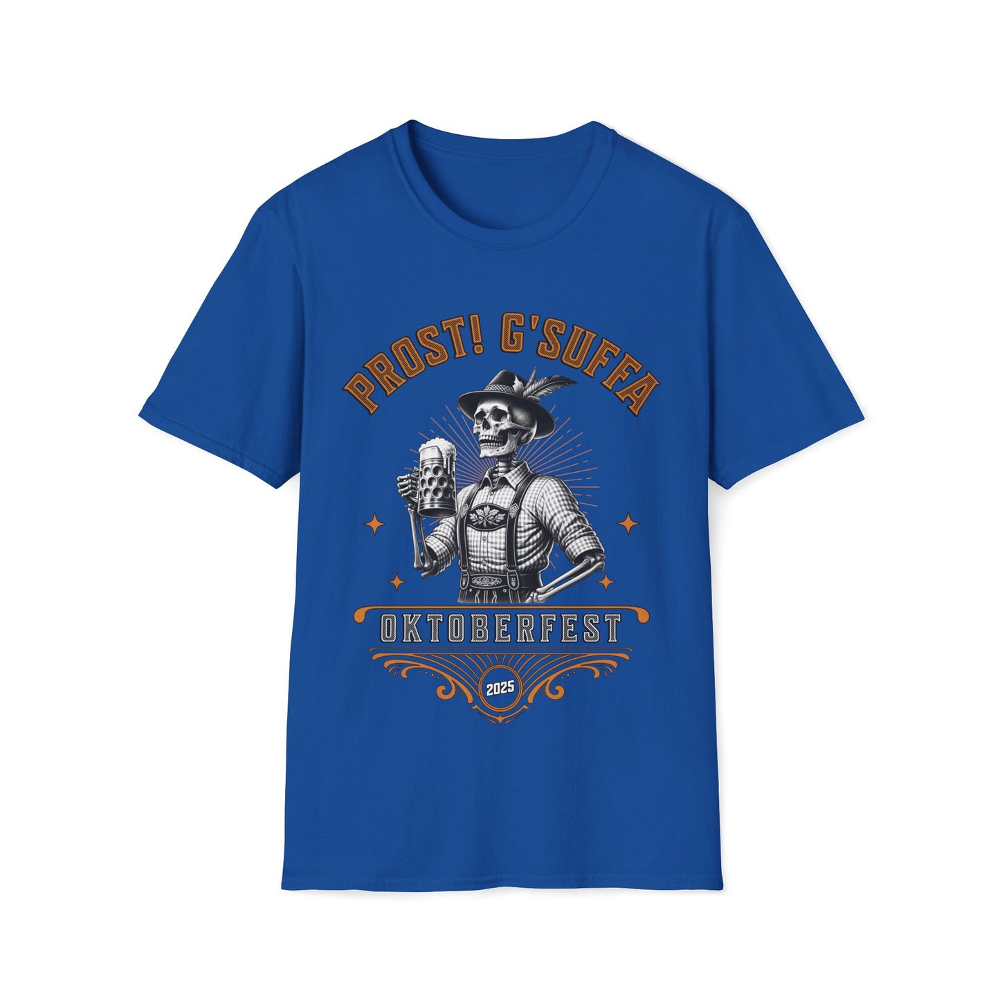 Prost G'Suffa (Cheers, Drink up!) Male Oktoberfest 2025 Unisex T-Shirt