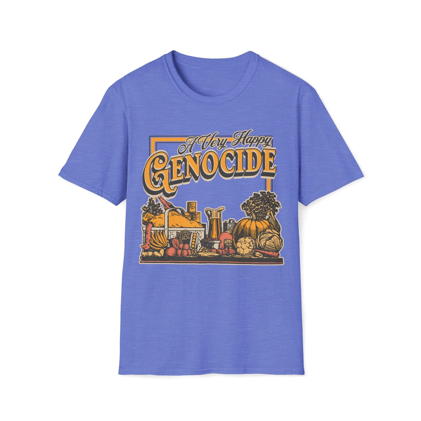 A Very Happy Genocide Thanksgiving Unisex T-Shirt