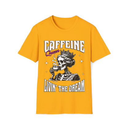 Caffeine Queen Living The Dream Unisex T-Shirt