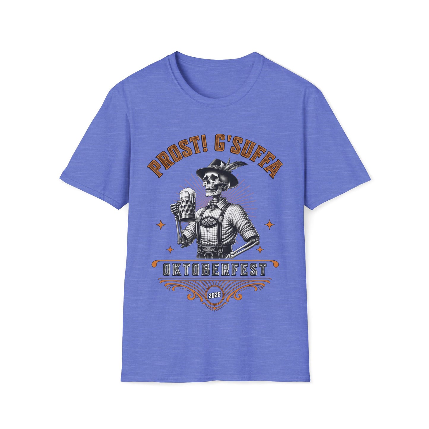 Prost G'Suffa (Cheers, Drink up!) Male Oktoberfest 2025 Unisex T-Shirt