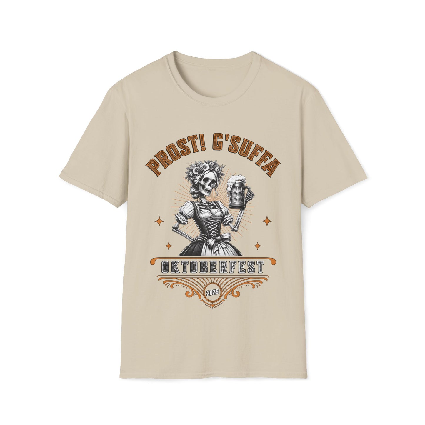 Prost G'Suffa (Cheers, Drink Up!) Female Oktoberfest 2025 Unisex T-Shirt